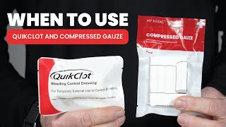 When To Use QuikClot amp Compressed Gauze [upl. by Estus92]