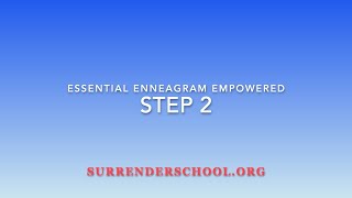 Essential Enneagram Empowered 12Step Workshop Step 2 [upl. by Gorden758]