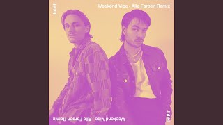 Weekend Vibe Alle Farben Remix [upl. by Constance453]