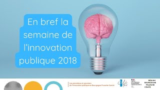 La semaine de linnovation publique 2018 en bref [upl. by Ycnay]