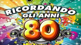 Ricordando Gli Anni 80  Il Meglio Della Musica Italiana Negli Anni 80 miglior Musica Italiana 2018 [upl. by Ryle]