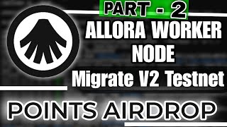 Migrate Your Allora Node to V2 Testnet With Easy Steps  Allora Node Tutorial Part  2 [upl. by Yvan]