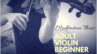 Meditation Thais  7 Months Progress On Violin adult beginner [upl. by Marys181]