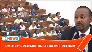 PM ABIY’S REMARK ON ECONOMIC REFORM [upl. by Ashely]