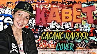 KABET IT REALLY HURTS GAGONG RAPPER FT KAYLA GAGANG RAPPERROCRIS DEMECILLOCOVER [upl. by Herrod]