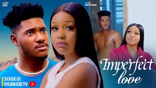 IMPERFECT LOVE  CHIDI DIKE UCHE MONTANA 2023 LATEST NIGERIAN MOVIE [upl. by Hada]