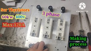 scr Thyristor working principle amp use  How to make scr Thyristor 3phase control  60kw 120A 400v [upl. by Graces]