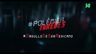 PolemicaEnRedes  OrgulloDeSerMexicano [upl. by Dur170]