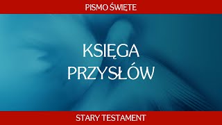 Księga Przysłów [upl. by Ssitruc]