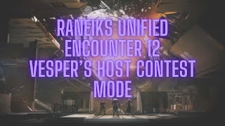 Raneiks Unified  Encounter 2 Vespers Host Contest Mode  Day One [upl. by Norrahs]