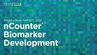 Breaking News from SITC 2023 nCounter®️ Biomarker Development Spotlight [upl. by Milak500]