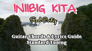 INIIBIG KITA Roel Cortez Easy Guitar Chords Lyrics Guide Beginners PlayAlong [upl. by Eltsryk]