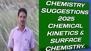 CHEMISTRY SUGGESTIONS 2025 CHEMICAL KINETICS amp SURFACE CHEMISTRY [upl. by Anhpad582]