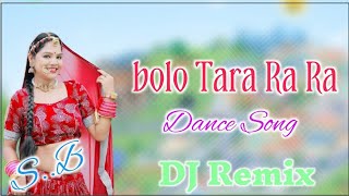 bolo Tara ra ra DJ Remix new track new 🚨 pack song DJ s b mixing [upl. by Selyn]