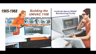 Computer History Building the UNIVAC 1108 Computer Twin Cities 19651968 Sperry Rand UNISYS [upl. by Nylzor590]