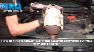 How to Replace Exhaust Manifold Catalytic Converter Assembly 20092019 Ford Flex [upl. by Bernat]