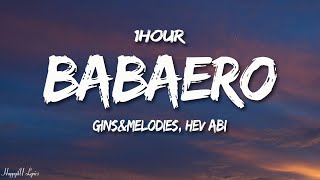 ginsampmelodies  Babaero Lyrics ft Hev Abi 1HOUR [upl. by Ricardo]