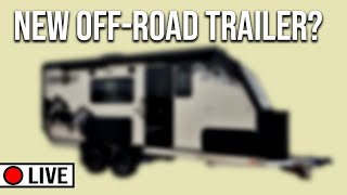 NEW OffRoad Trailer Exclusive Updates and Adventures With MDC  LIVE RANT [upl. by Atimed]