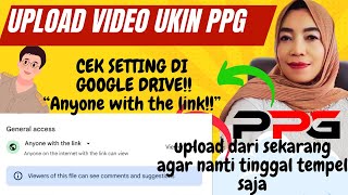 🔴CARA UPLOAD VIDEO UKIN PPG❗CEK SETTING FILE DI DRIVE❓TPILIH ANYONE WITH THE LINK JANGAN LUPA❗ [upl. by Milurd993]