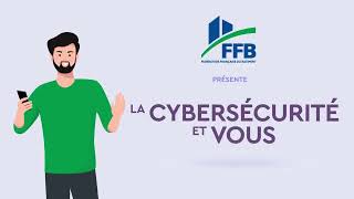 La cybersécurité et vous  La FFB sensibilise sur la cybersécurité [upl. by Llenrod]