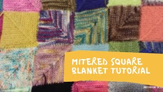 Knitted Mitered Square Blanket Tutorial [upl. by Engleman]