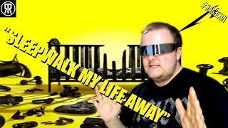 Sleepwalk my life away Metallica Reaction [upl. by Bidle551]