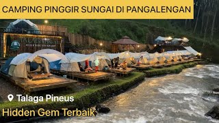 TALAGA PINEUS CAMPING PINGGIR SUNGAI DI PANGALENGAN  DEKAT PINEUS TILU amp BATU PINEUS VLOWI [upl. by Akiret]