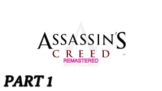 ASSASSINS CREED REMASTERED  PART 1  INTRODUCTION  FULL GAMEPLAY [upl. by Cyrillus842]