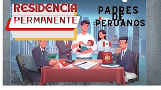 residencia PERMANENTE para padres de peruanos [upl. by Kragh]