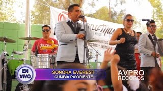 SONORA EVEREST  CUMBIA PAORIENTE EN VIVO AVPRO RECORDS [upl. by Towland]