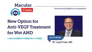 New Option for AntiVEGF Treatment for Wet AgeRelated Macular Degeneration [upl. by Ahsilram]