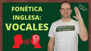 FONÉTICA INGLESA Pronunciación de las VOCALES en inglés  Clase 2 nivel básico [upl. by Varden]