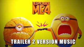 DESPICABLE ME 4 Trailer 2 Music Version [upl. by Eibreh]