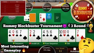 Rummy Blockbuster Tournament😈 Gameplay🔥  Round 3 [upl. by Ennaj866]