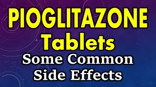 Pioglitazone side effects  common side effects of pioglitazone  pioglitazone tablet side effects [upl. by Mischa]