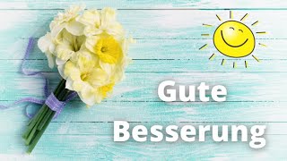 Gute Besserung Wünsche  Sei bald wieder gesund 🍀🍀🍀 [upl. by Allissa802]