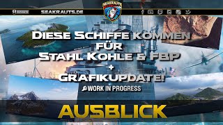 Schiffe für Stahl Kohle amp FBP  Grafikupdate  World of Warships Deutsch [upl. by Carlynne547]