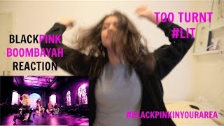 BLACKPINK  붐바야BOOMBAYAH MV Reaction  TOO TURNT [upl. by Narok]