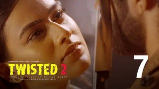 Twisted 2  Episode 7  Lustwala Love  A Web Original By Vikram Bhatt [upl. by Eatnwahs]