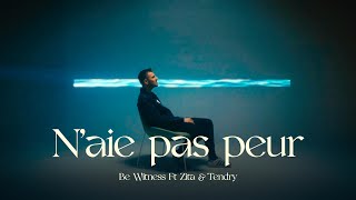 Naie pas peur Hymne FRAT 2023 Be Witness Ft Tendry amp Zita [upl. by Rebeka]