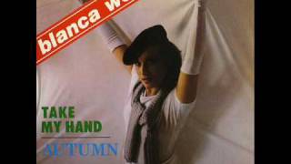 Blanca Wells  Take My Hand 1984 [upl. by Strait881]