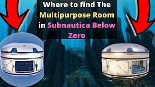 Where to find the Multipurpose Room in Subnautica Below Zero [upl. by Akedijn927]