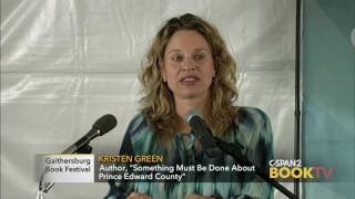 2016 Gaithersburg Book Festival Kristen Green Something Must Be Done About Prin [upl. by Ezra229]