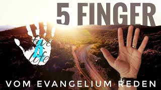 6 5FINGERMETHODE  vom Evangelium reden persönliche Evangelisation [upl. by Acirtap]