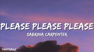 Sabrina Carpenter  Please Please Please Lyrics [upl. by Millie212]