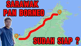 Sarawak pan borneo sudah siap kah Jom saya bawa you tengok [upl. by Filmer]