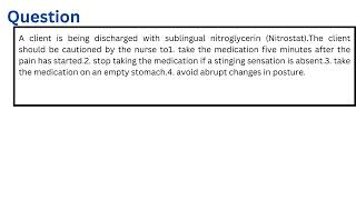 A client is being discharged with sublingual nitroglycerin Nitrostat [upl. by Ytirev305]