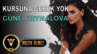 Günel Zeynalova  Kurşuna Gerek Yok Official Audio [upl. by Ttocserp]