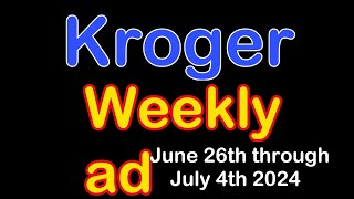 Kroger weekly ad June 26th through July 4 2024 😎☕ [upl. by Frayda271]