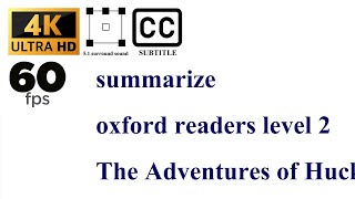 The Adventures of Huckleberry Finn  summarize oxford readers level 2 [upl. by Lemor44]